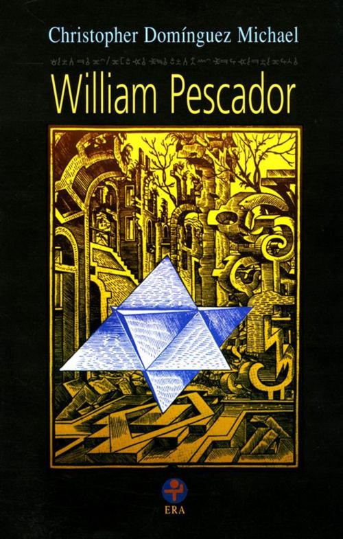 Cover of the book William Pescador by Christopher Domínguez Michael, Ediciones Era S.A. de C.V.