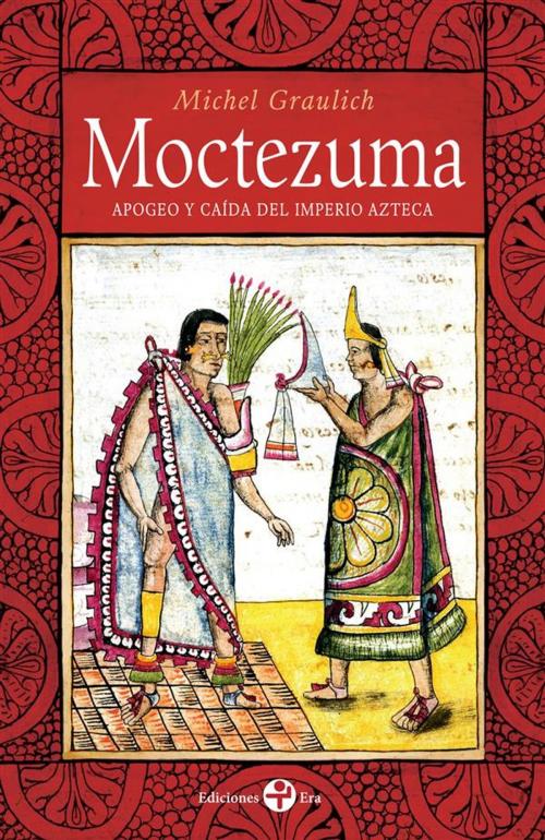 Cover of the book Moctezuma by Michel Graulich, Ediciones Era S.A. de C.V.
