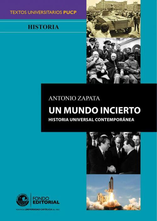 Cover of the book Un mundo incierto by Antonio Zapata, Fondo Editorial de la PUCP