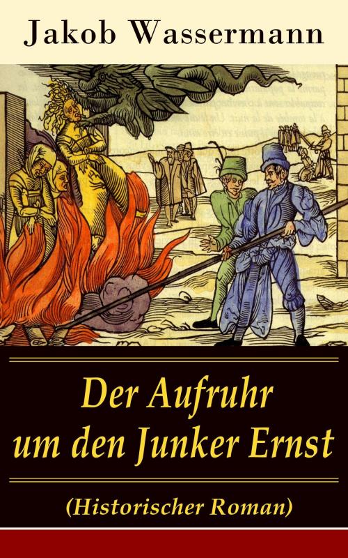 Cover of the book Der Aufruhr um den Junker Ernst by Jakob Wassermann, e-artnow