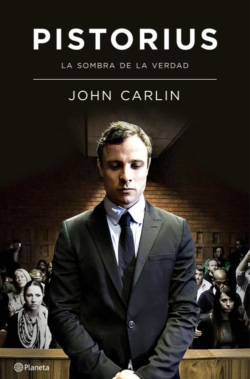 Cover of the book Pistorius by John Carlin, Grupo Planeta