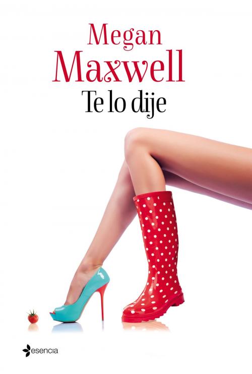 Cover of the book Te lo dije by Megan Maxwell, Grupo Planeta