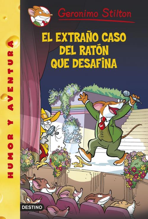Cover of the book El extraño caso del ratón que desafina by Geronimo Stilton, Grupo Planeta