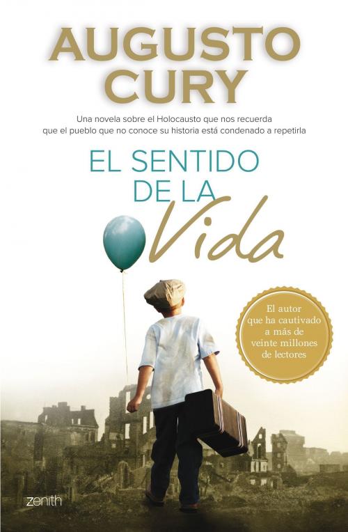 Cover of the book El sentido de la vida by Augusto Cury, Grupo Planeta