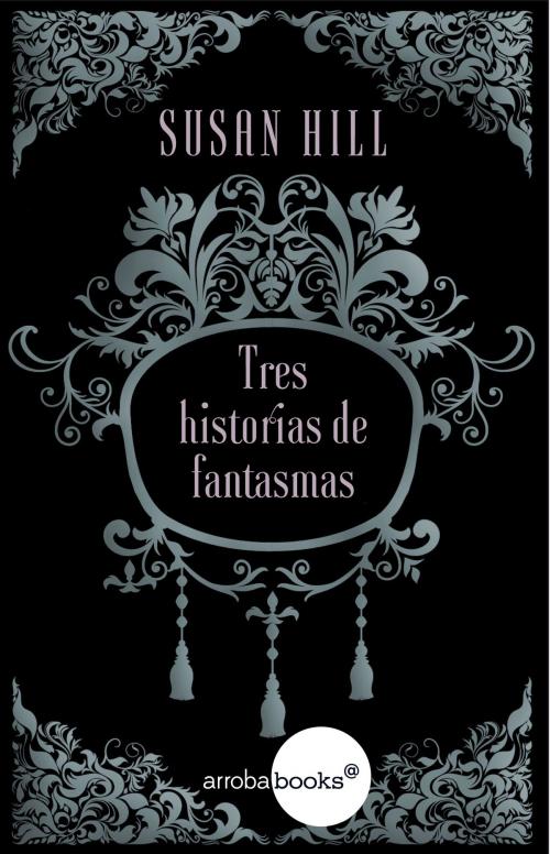 Cover of the book Tres historias de fantasmas by Susan Hill, Círculo de Lectores