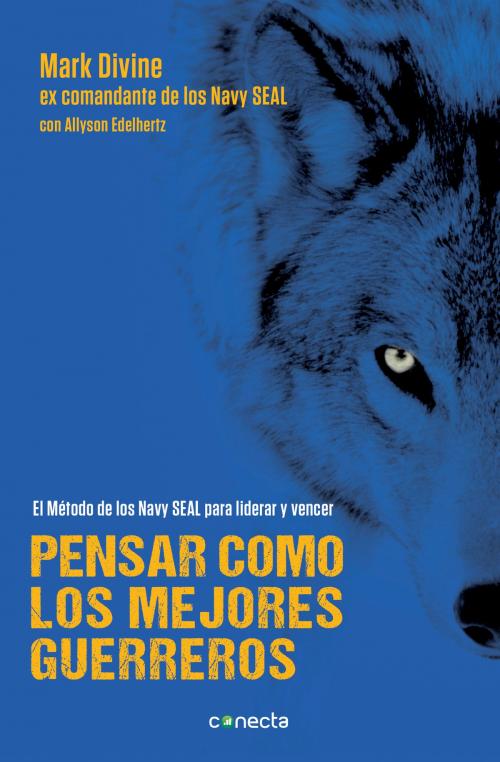 Cover of the book Pensar como los mejores guerreros by Mark Divine, Penguin Random House Grupo Editorial España