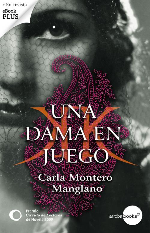 Cover of the book Una dama en juego. Premio Círculo de Lectores de Novela 2009 by Carla Montero, Círculo de Lectores