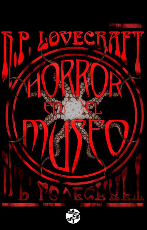 Cover of the book Horror en el museo by H.P. Lovecraft, Roca Editorial de Libros
