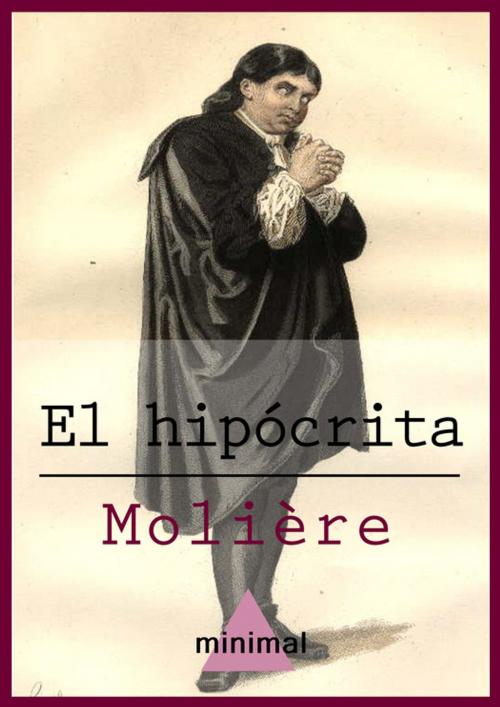 Cover of the book El hipócrita by Molière, Editorial Minimal