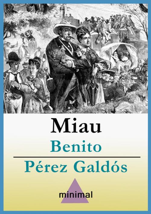 Cover of the book Miau by Benito Pérez Galdós, Editorial Minimal