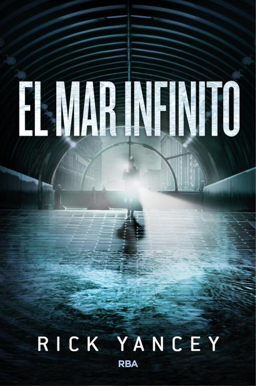 Cover of the book El mar infinito by Rick  Yancey, Molino