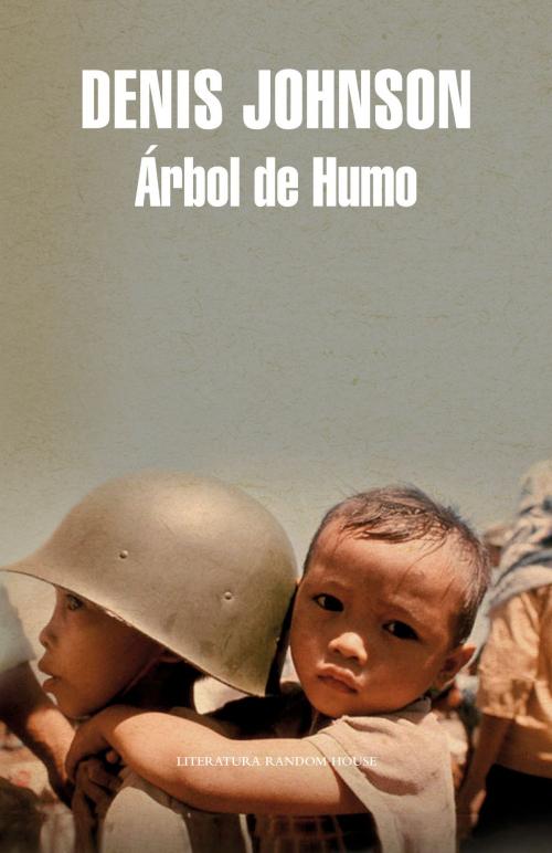 Cover of the book Árbol de humo by Denis Johnson, Penguin Random House Grupo Editorial España