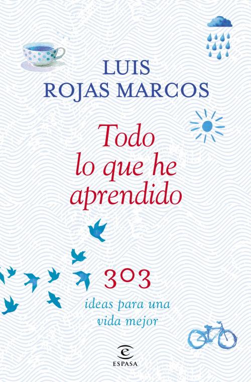 Cover of the book Todo lo que he aprendido by Luis Rojas Marcos, Grupo Planeta