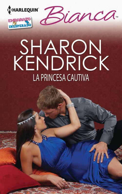 Cover of the book La princesa cautiva by Sharon Kendrick, Harlequin, una división de HarperCollins Ibérica, S.A.
