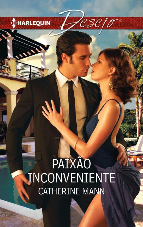 Cover of the book Paixão inconveniente by Catherine Mann, Harlequin, uma divisão de HarperCollins Ibérica, S.A.