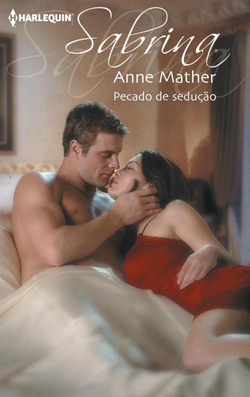 Cover of the book Pecado de sedução by Anne Mather, Harlequin, uma divisão de HarperCollins Ibérica, S.A.