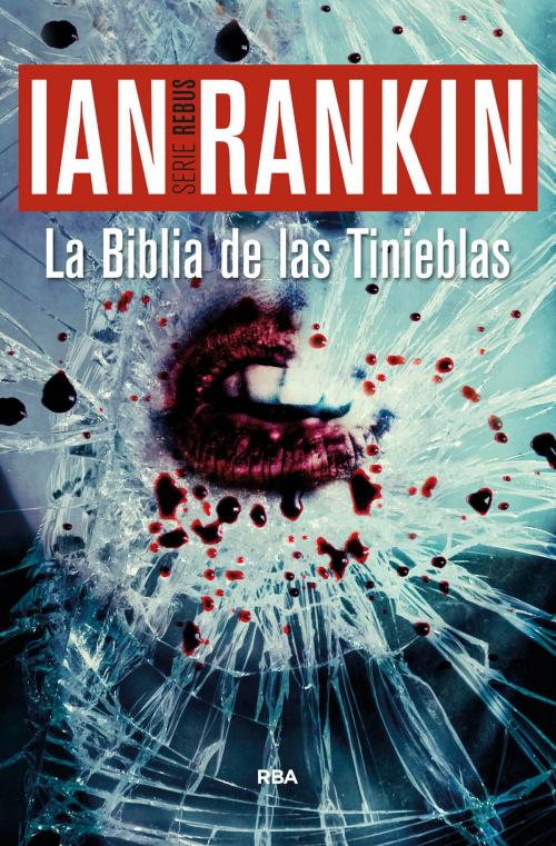 Cover of the book La Biblia de las Tinieblas by Ian Rankin, RBA