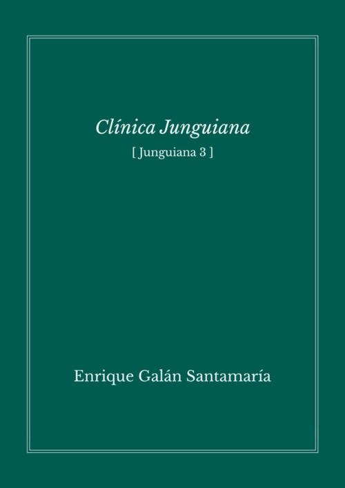 Cover of the book Clinica junguiana (Junguiana 3) by Enrique Galán, Editorial Manuscritos