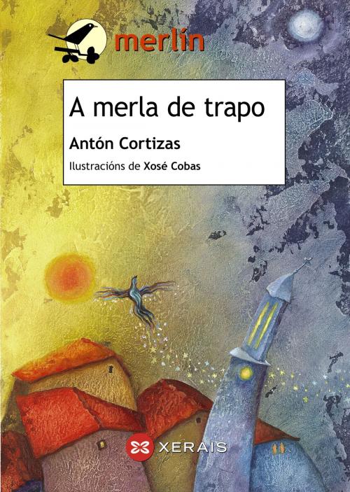 Cover of the book A merla de trapo by Antón Cortizas, Edicións Xerais