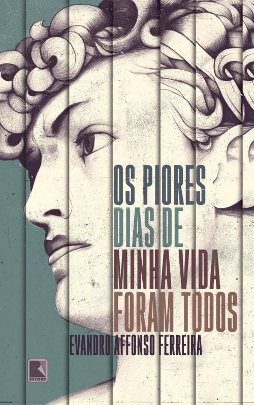 Cover of the book Os piores dias de minha vida foram todos by Evandro Affonso Ferreira, Record