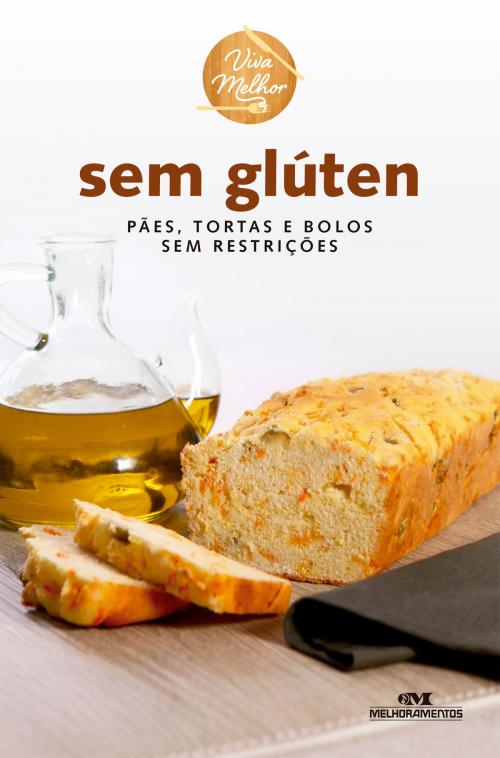 Cover of the book Sem Glúten by Helena de Castro, Vivian Serrano, Editora Melhoramentos