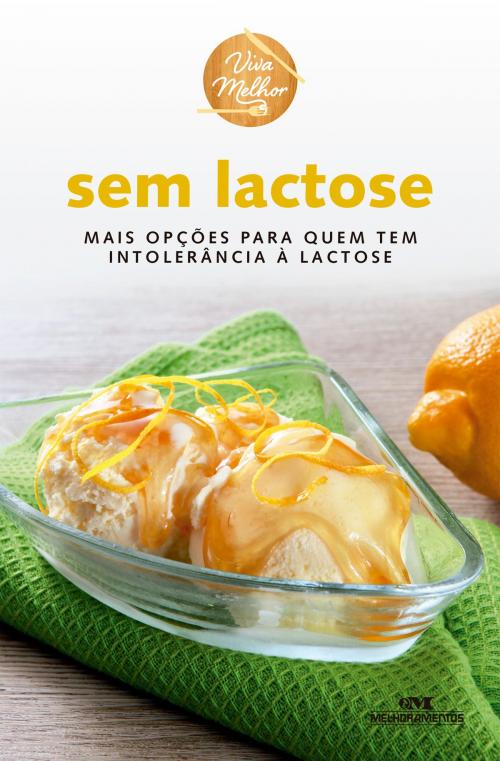 Cover of the book Sem Lactose by Helena de Castro, Editora Melhoramentos