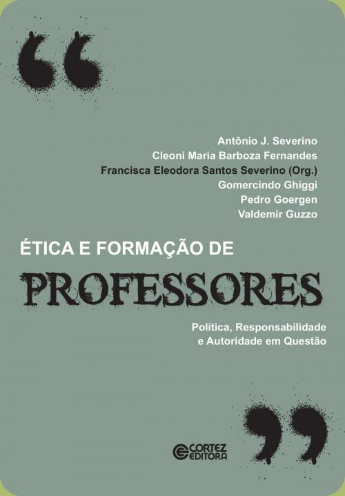 Cover of the book Ética e formação de professores by Francisca Eleodora Santos Severino, Cortez Editora