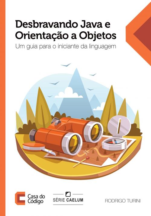 Cover of the book Desbravando Java e Orientação a Objetos by Rodrigo Turini, Casa do Código