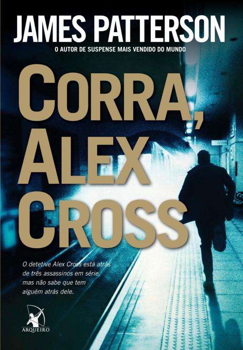 Cover of the book Corra, Alex Cross by James Patterson, Arqueiro