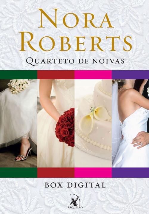 Cover of the book Box Quarteto de noivas by Nora Roberts, Arqueiro