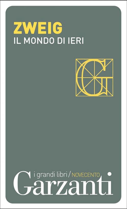 Cover of the book Il mondo di ieri by Stefan Zweig, Garzanti classici