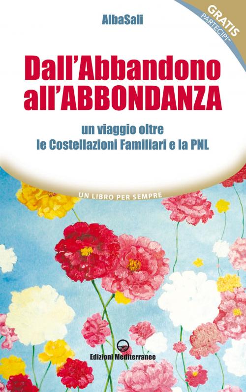 Cover of the book Dall'Abbandono all'Abbondanza by Albasali, Edizioni Mediterranee