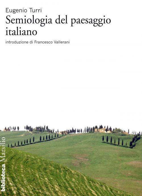 Cover of the book Semiologia del paesaggio italiano by Eugenio Turri, Marsilio