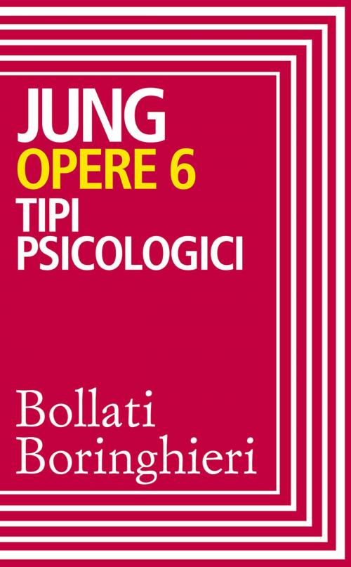 Cover of the book Opere vol. 6 by Carl Gustav Jung, Luigi Aurigemma, Bollati Boringhieri