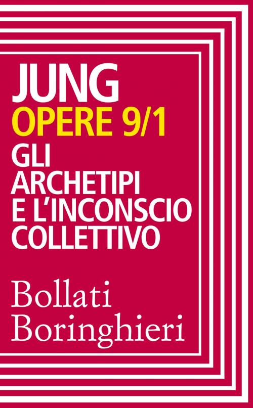 Cover of the book Opere vol. 9/1 by Carl Gustav Jung, Luigi Aurigemma, Lisa Baruffi, Bollati Boringhieri