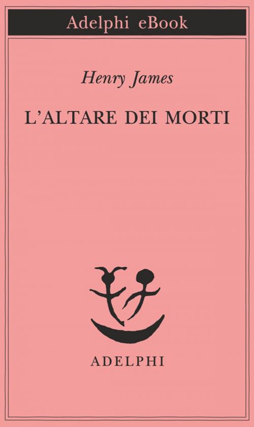 Cover of the book L'altare dei morti by Henry James, Adelphi