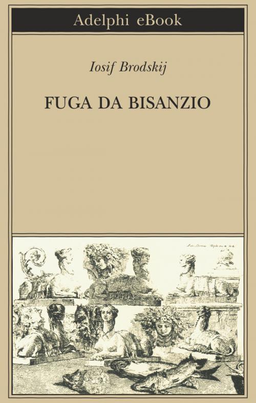 Cover of the book Fuga da Bisanzio by Iosif Brodskij, Adelphi