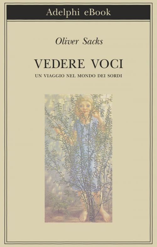 Cover of the book Vedere voci by Oliver Sacks, Adelphi