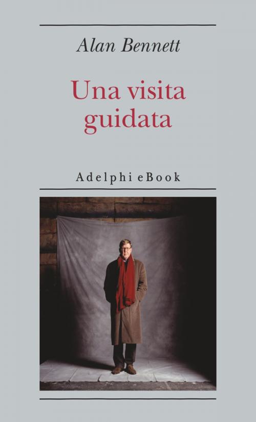 Cover of the book Una visita guidata by Alan Bennett, Adelphi