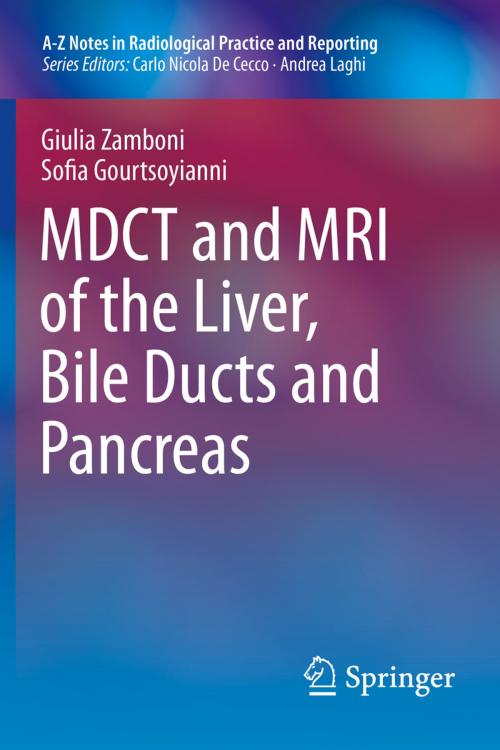 Cover of the book MDCT and MRI of the Liver, Bile Ducts and Pancreas by Giulia Zamboni, Sofia Gourtsoyianni, Springer Milan