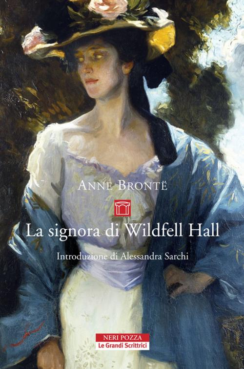 Cover of the book La signora di Wildfell Hall by Anne Bronte, Neri Pozza