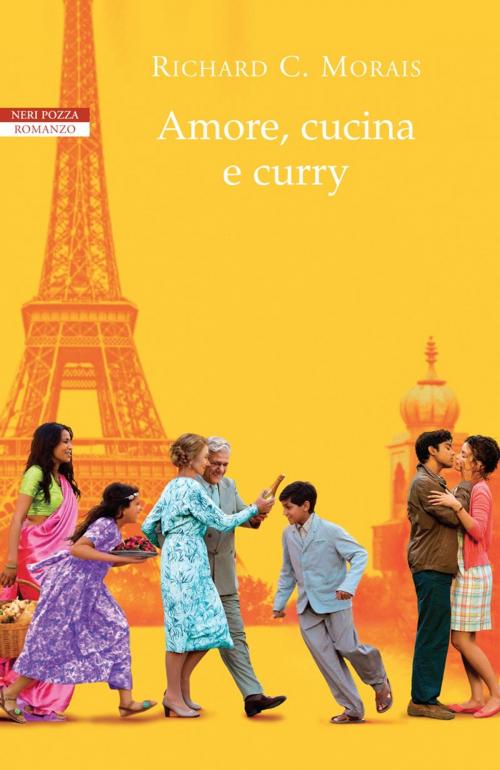 Cover of the book Amore, cucina e curry by Richard C. Morais, Neri Pozza