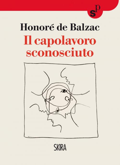 Cover of the book Il capolavoro sconosciuto by Honoré de Balzac, Skira