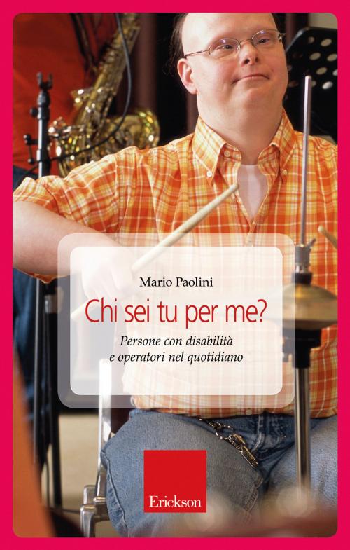 Cover of the book Chi sei tu per me? by Mario Paolini, Edizioni Centro Studi Erickson