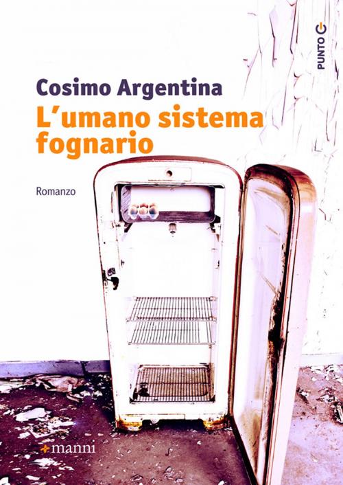 Cover of the book L'umano sistema fognario by Cosimo Argentina, Manni