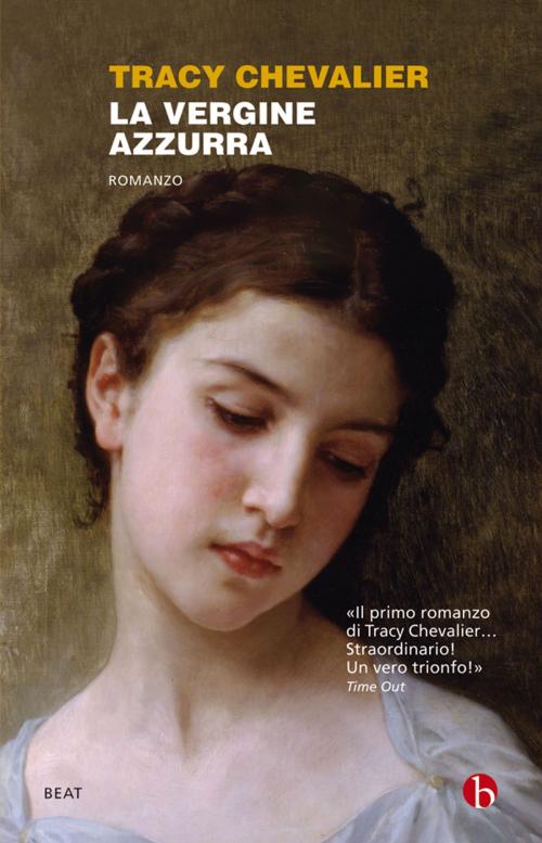 Cover of the book La Vergine azzurra by Tracy Chevalier, Beat