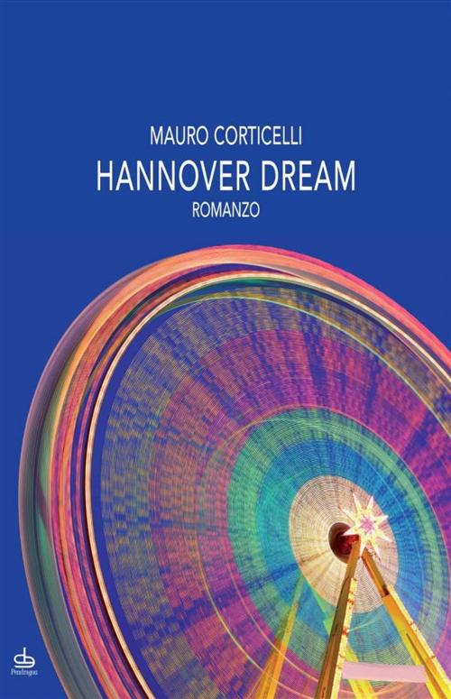 Cover of the book Hannover dream by Mauro Corticelli, Edizioni Pendragon
