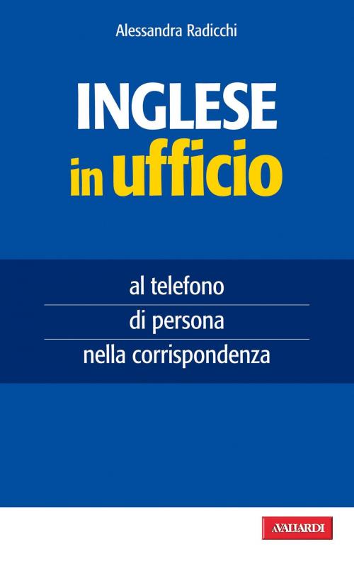 Cover of the book Inglese in ufficio by Alessandra Radicchi, VALLARDI