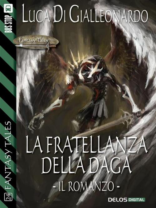 Cover of the book La fratellanza della daga - il romanzo by Luca Di Gialleonardo, Delos Digital