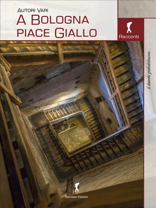 Cover of the book A Bologna piace Giallo by AA. VV., Damster